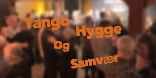 TANGO HYGGE OG SAMV\u00c6R