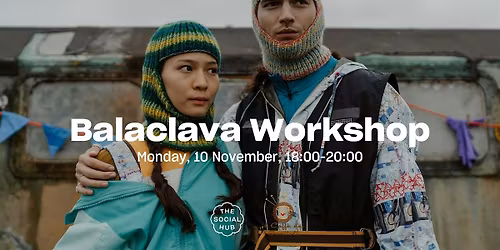 Balaclava Workshop