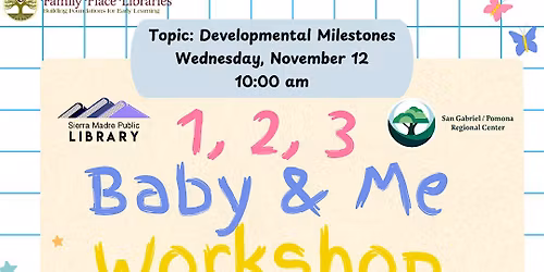 1, 2, 3 Baby & Me Workshop: Developmental Milestones