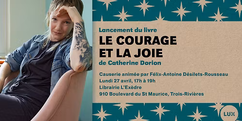 LANCEMENT | Catherine Dorion \u00e0 Trois-Rivi\u00e8res | Le courage et la joie