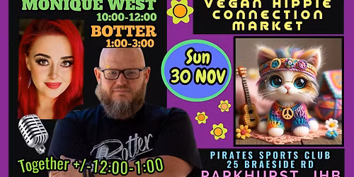 MONIQUE WEST @ VEGAN HIPPIE CONNECTION MARKET, PIRATES SPORTS CLUB, 25 BRAESIDE STR, PARKHURST, JHB