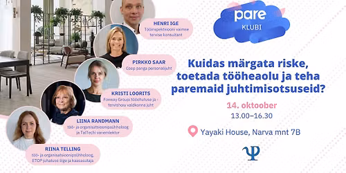 Kuidas m\u00e4rgata riske, toetada t\u00f6\u00f6heaolu ja teha paremaid juhtimisotsuseid?