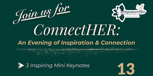 ConnectHER: Women\u2019s Networking & Inspiration Night