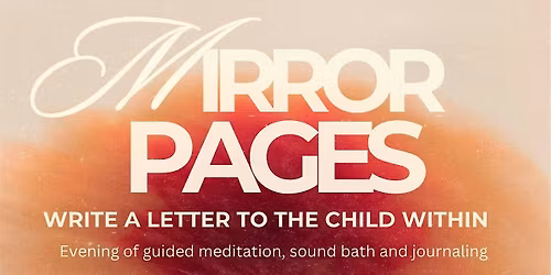 Mirror Pages - guided creative journaling, meditation & sound bath evening