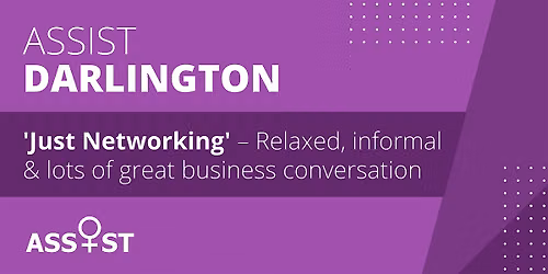 ASSIST: Just Networking in Darlington