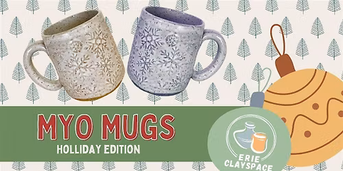 MYO Mugs: Holiday Edition