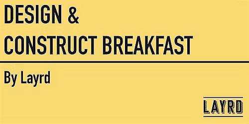 Layrd's Design and Construct Breakfast