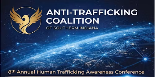 8th Annual Southern Indiana Human Trafficking Awareness Conference