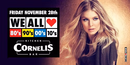 We All Love 80's 90's 00's 10's - Cornelis - Rotterdam