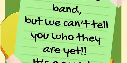 Live Music: MYSTERY BAND!        