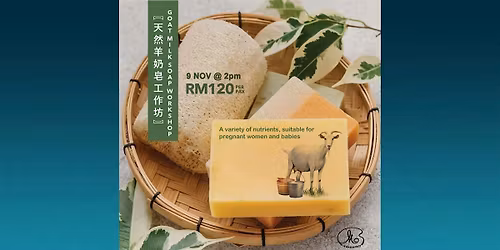 Sunday Workshop : Goat Milk Soap Making (2pm)