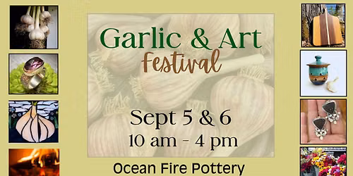 Ocean Fire Pottery's Garlic & Art Festival