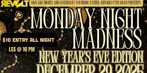 MONDAY NIGHT MADNESS: NYE EDITION