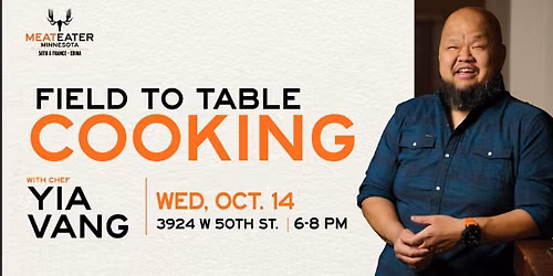 Field to Table Cooking with Chef Yia Vang