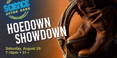 Science After Dark - Hoedown Showdown