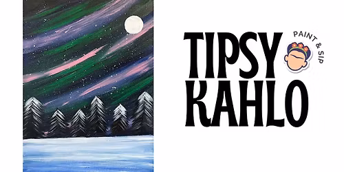 Tipsy Kahlo - Paint & Sip (14th November - Bottomless) NORTHERN LIGHTS