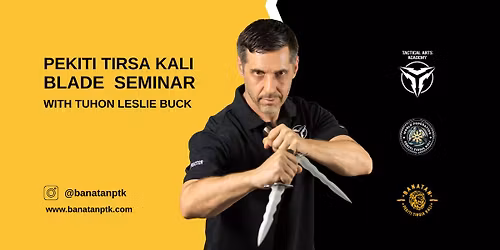 Pekiti Tirsia Kali Blade Seminar - Tuhon Leslie Buck.
