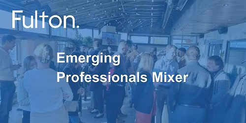 Fulton | Emerging Professionals Mixer Fall 2025