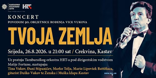 KONCERT "TVOJA ZEMLJA" POSVE\u0106EN 90. OBLJETNICI RO\u0110ENJA VICE VUKOVA