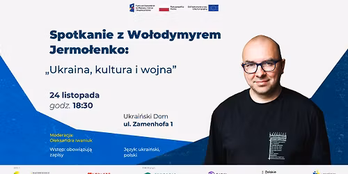 Spotkanie z Wo\u0142odymyrem Jermo\u0142enko: \u201eUkraina, kultura i wojna\u201d