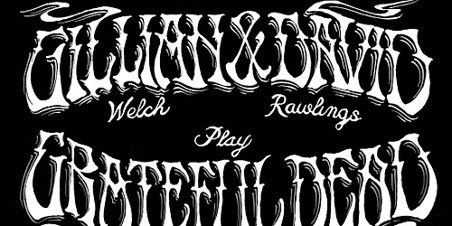 Gillian Welch & David Rawlings play Grateful Dead acoustic Reckoning at Revolution Hall