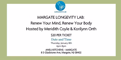 MARGATE Longevity Lab: Renew Your Mind, Renew Your Body