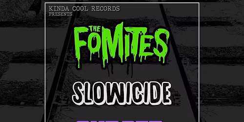 The Fomites \/ Slowicide \/ Cursed Words \/ Noise Control @ The Astoria! 