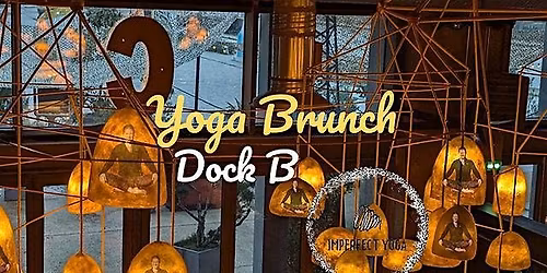 Imperfect Yoga Brunch Club: Dock B (X-mas themed session!)
