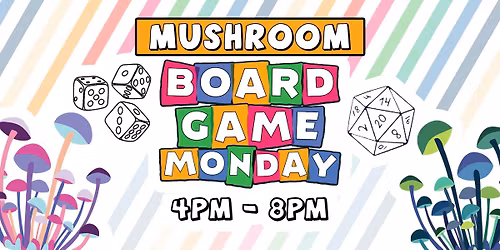 Play Mushroom Board Games! Every Monday!