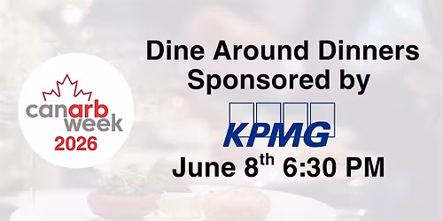 CanArbWeek 2026 Dine Around Dinners - Monday June 8th