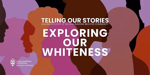Exploring Our Whiteness - Telling Our Stories