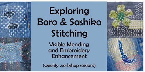 Exploring Boro & Sashiko Stitching: Visible Mending and Embroidery Enhancement 