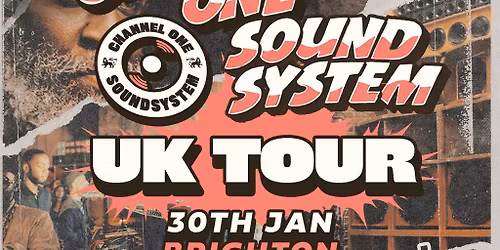 Channel One Sound System UK Tour: Brighton