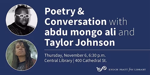 Poetry & Conversation with abdu mongo ali and Taylor Johnson