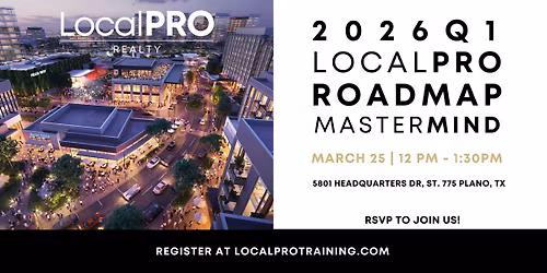 Q1 ROADMAP Mastermind by LocalPRO Realty