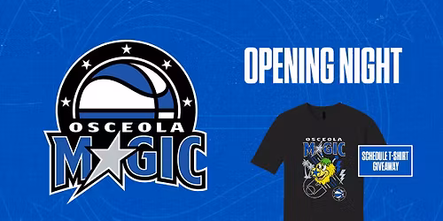 Osceola Magic - Opening Night + T-Shirt Giveaway!