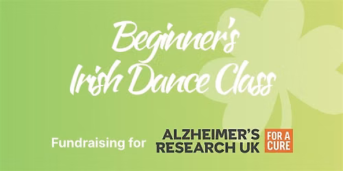 Beginner\u2019s Irish Dance Class for Alzheimer\u2019s Research UK