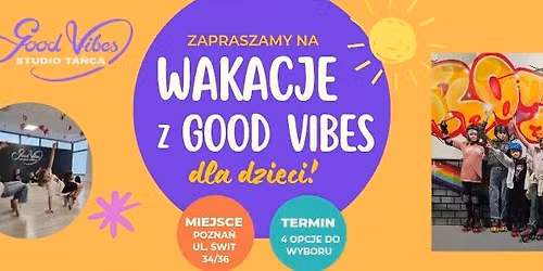 TANECZNE WAKACJE z GOOD VIBES w POZNANIU \u2600\ufe0f