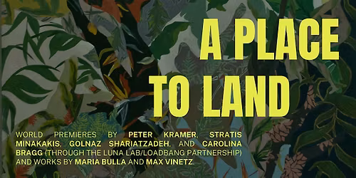 loadbang Presents: A Place to Land