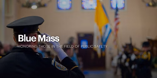 Blue Mass 2026: Honoring Those in Public Safety