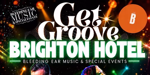 Get Groove @The Brighton Hotel