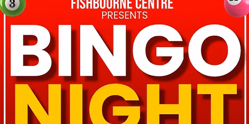 BINGO NIGHT - 12th March - The Fishbourne Centre