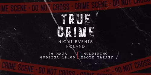 True Crime Night | Warszawa