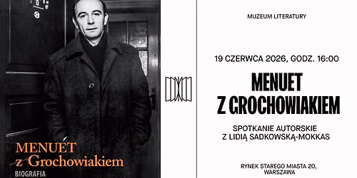 \u201eMenuet z Grochowiakiem\u201d \u2013 spotkanie autorskie z Lidi\u0105 Sadkowsk\u0105-Mokkas