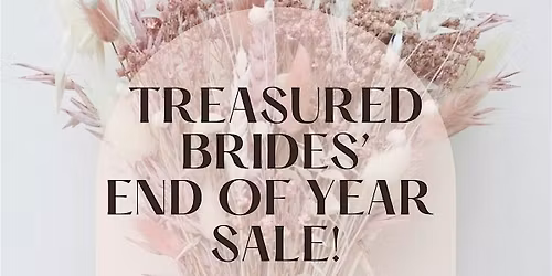 Treasured Brides Pop-Up Shop (End of the Year Sale)