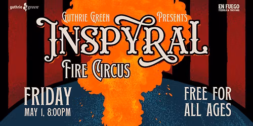 Inspyral Fire Circus: "The Traveler's Atlas"