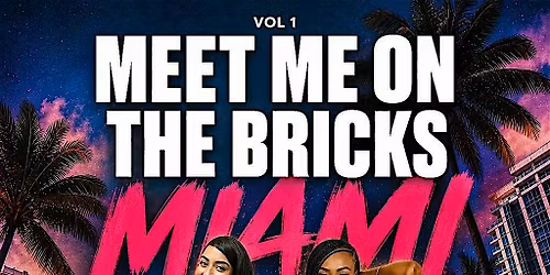 Meet Me On The Bricks Miami