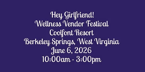 Hey Girlfriend! Wellness Vendor Festival - STREST, LLC (Approved Speaker & Vendor)