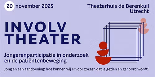INVOLV Theater: Jongerenparticipatie in onderzoek en de pati\u00ebntenbeweging