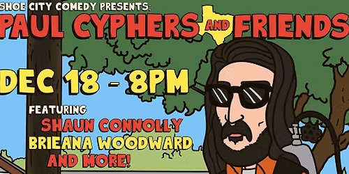 Paul Cyphers and Friends: a Night of Standup Comedy